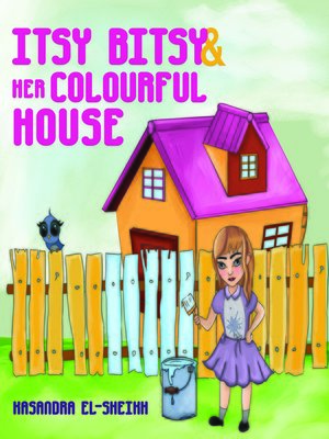 cover image of Itsy Bitsy and her Colourful House 